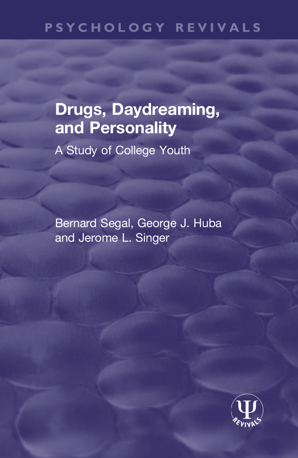 Drugs, Daydreaming, and Personality A Study of College Youth 1st Edition