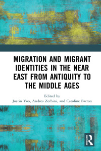 Imagen de portada: Migration and Migrant Identities in the Near East from Antiquity to the Middle Ages 1st edition 9781472450661