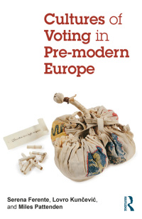 Imagen de portada: Cultures of Voting in Pre-modern Europe 1st edition 9781138215962