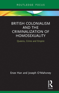 Cover image: British Colonialism and the Criminalization of Homosexuality 1st edition 9780367892517