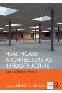 Cover image: Healthcare Architecture as Infrastructure 1st edition 9780815367857