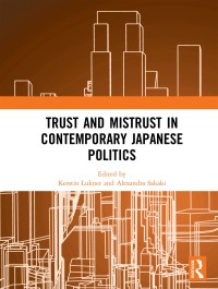 Cover image: Trust and Mistrust in Contemporary Japanese Politics 1st edition 9780815367277