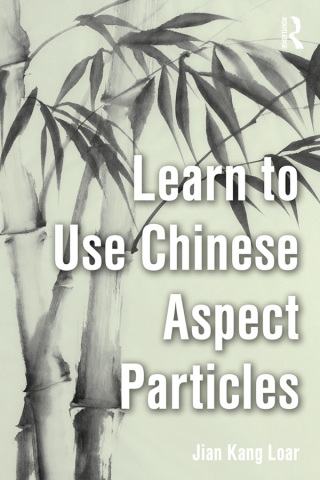 صورة الغلاف: Learn to Use Chinese Aspect Particles 1st edition 9780815367109