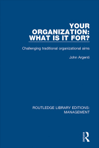 Imagen de portada: Your Organization: What Is It For? 1st edition 9780815366812