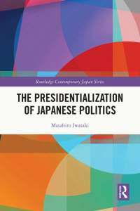 Omslagafbeelding: The Presidentialization of Japanese Politics 1st edition 9780815366713