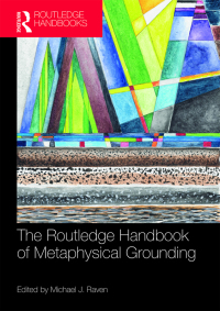 Immagine di copertina: The Routledge Handbook of Metaphysical Grounding 1st edition 9781032237183