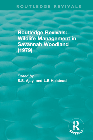 Cover image: Routledge Revivals: Wildlife Management in Savannah Woodland (1979) 1st edition 9780815366287