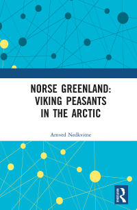 Titelbild: Norse Greenland: Viking Peasants in the Arctic 1st edition 9780815366294