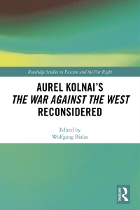 Cover image: Aurel Kolnai's The War AGAINST the West Reconsidered 1st edition 9780815365709