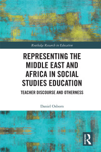 Omslagafbeelding: Representing the Middle East and Africa in Social Studies Education 1st edition 9781138579248