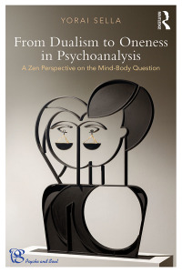 Imagen de portada: From Dualism to Oneness in Psychoanalysis 1st edition 9781138579125