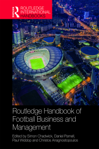 Cover image: Routledge Handbook of Football Business and Management 1st edition 9781138579071