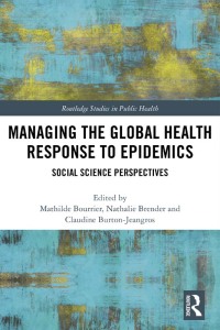 Cover image: Managing the Global Health Response to Epidemics 1st edition 9781138578999