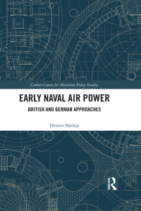 صورة الغلاف: Early Naval Air Power 1st edition 9781138578555