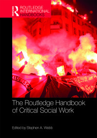 صورة الغلاف: The Routledge Handbook of Critical Social Work 1st edition 9781138578432