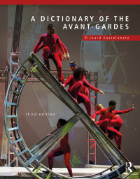 Omslagafbeelding: A Dictionary of the Avant-Gardes 3rd edition 9781138577305