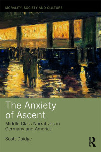 Cover image: The Anxiety of Ascent 1st edition 9780367478872