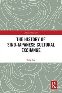 Imagen de portada: The History of Sino-Japanese Cultural Exchange 1st edition 9781138576735