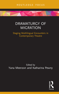 Cover image: Dramaturgy of Migration 1st edition 9781138576285
