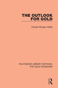 表紙画像: The Outlook for Gold 1st edition 9781138576056