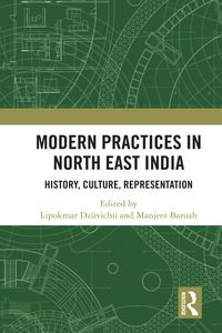 صورة الغلاف: Modern Practices in North East India 1st edition 9781138294257
