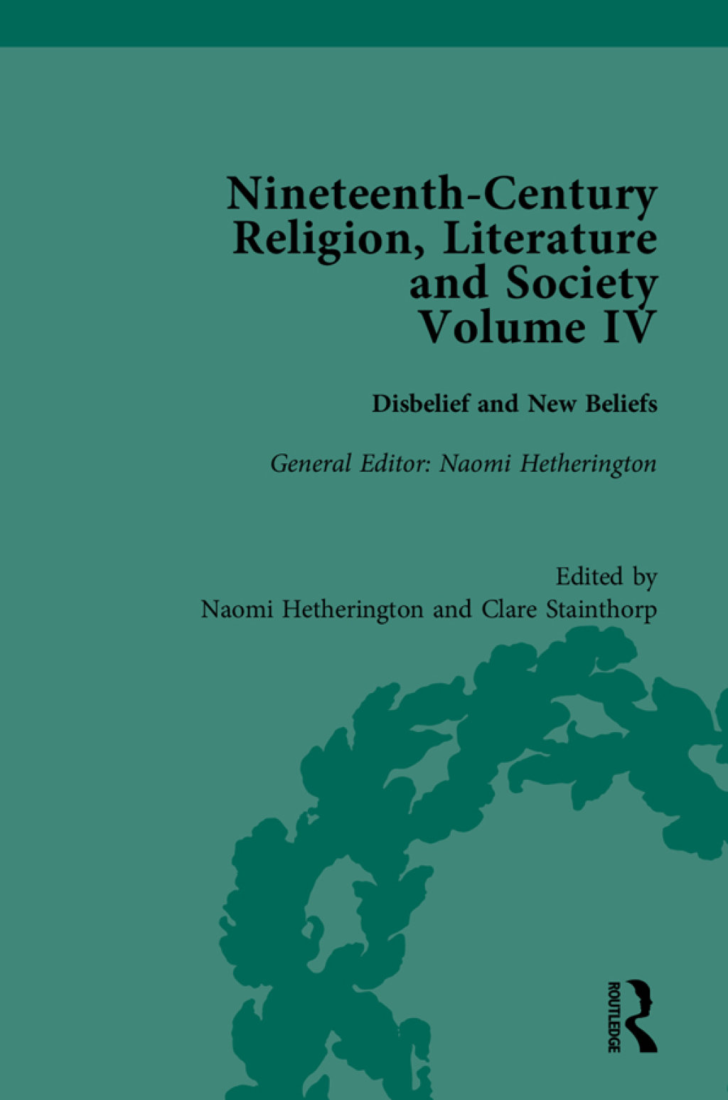 Nineteenth-Century Religion, Literature and Society Disbelief and New Beliefs 1st Edition
