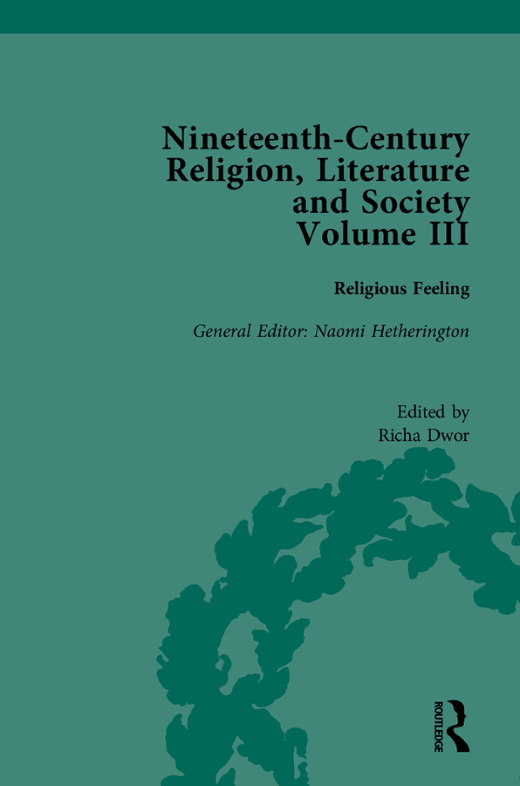 Nineteenth-Century Religion, Literature and Society Religious Feeling 1st Edition
