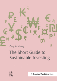 Omslagafbeelding: The Short Guide to Sustainable Investing 1st edition 9781909293519