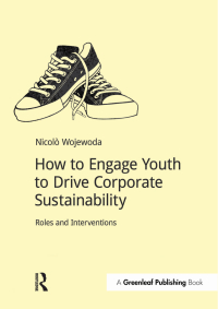 Cover image: How to Engage Youth to Drive Corporate Sustainability 1st edition 9781909293489