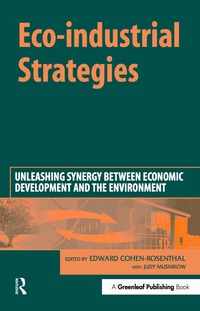 Cover image: Eco-industrial Strategies 1st edition 9781874719625