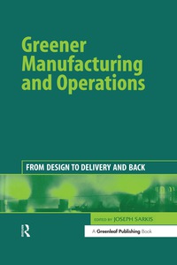 Immagine di copertina: Greener Manufacturing and Operations 1st edition 9781874719427