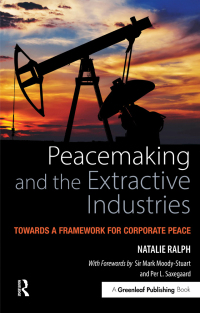 صورة الغلاف: Peacemaking and the Extractive Industries 1st edition 9781783532490