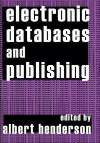 Titelbild: Electronic Databases and Publishing 1st edition 9781560009672