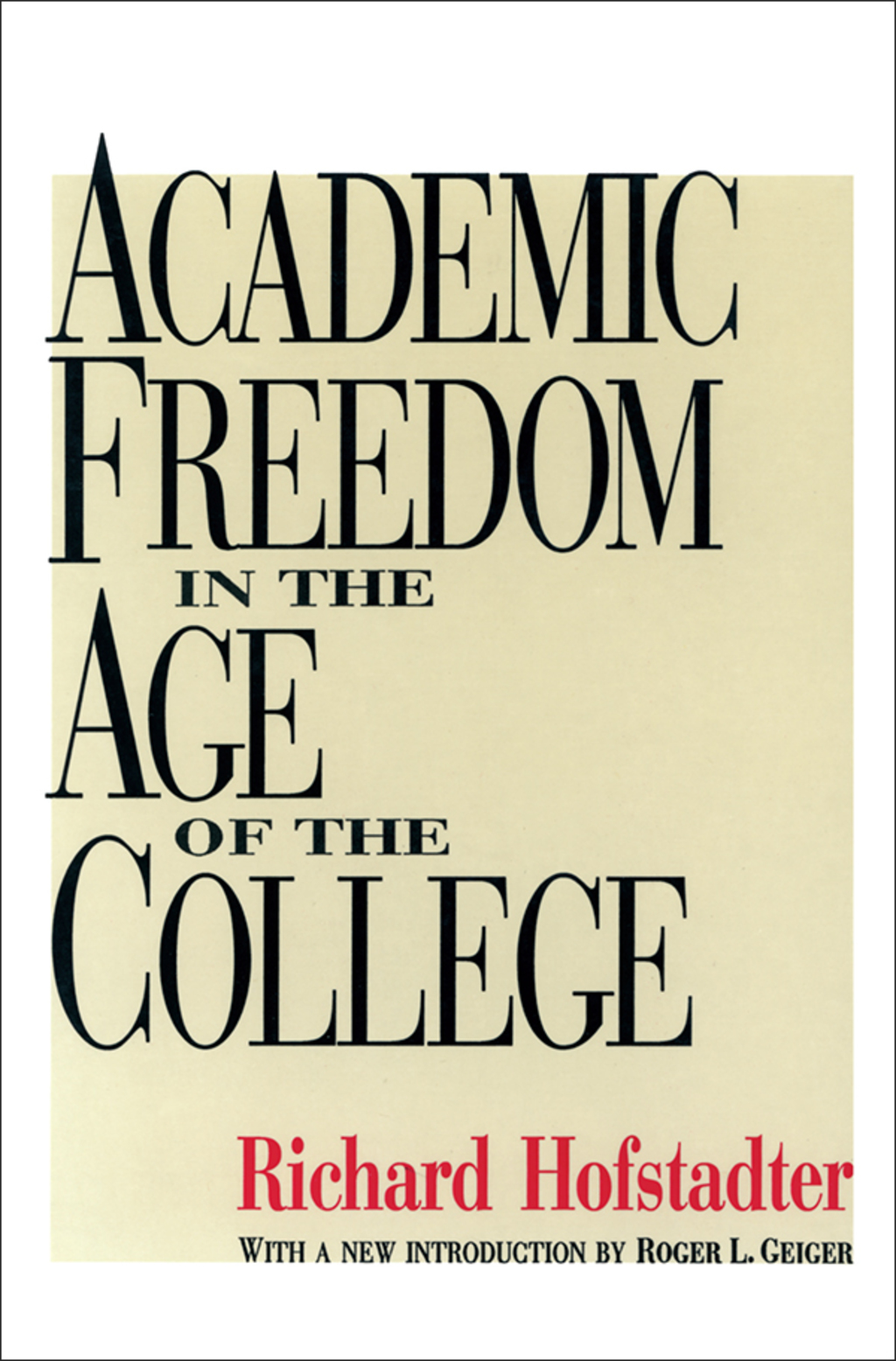 Academic Freedom in the Age of the College 1st Edition