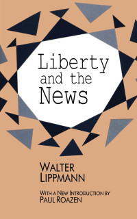 Imagen de portada: Liberty and the News 1st edition 9781560008095