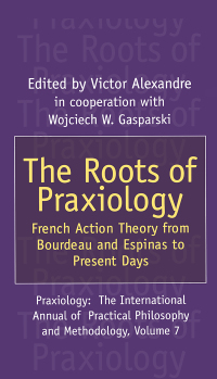 صورة الغلاف: The Roots of Praxiology 1st edition 9781138516847