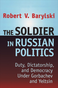 Immagine di copertina: The Soldier in Russian Politics, 1985-96 1st edition 9781560003359