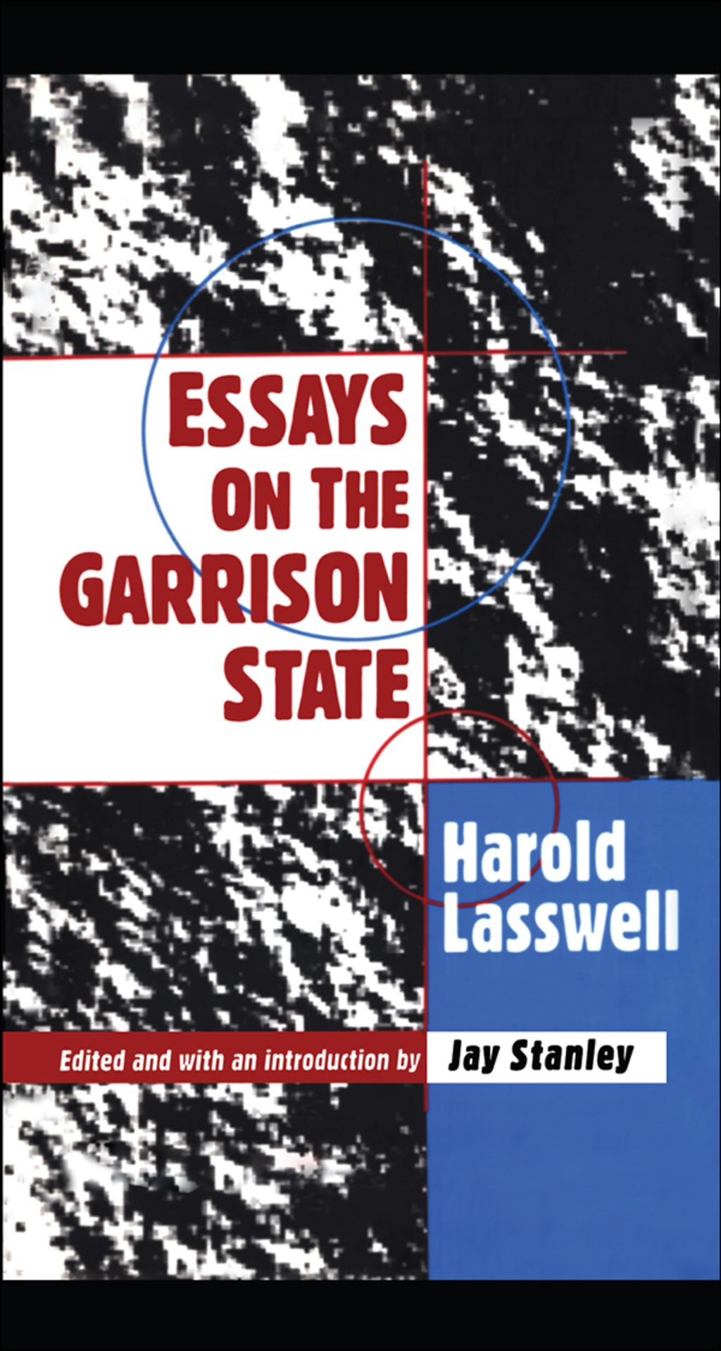 Essays on the Garrison State 1st Edition