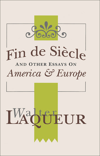 Cover image: Fin de Siecle and Other Essays on America and Europe 1st edition 9781138510067