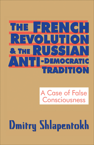表紙画像: The French Revolution and the Russian Anti-Democratic Tradition 1st edition 9781560002444