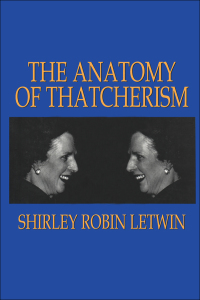 Cover image: The Anatomy of Thatcherism 1st edition 9781560001065