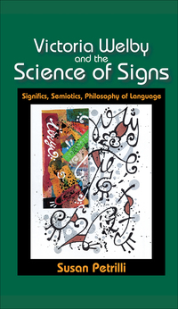 صورة الغلاف: Victoria Welby and the Science of Signs 1st edition 9781412854924