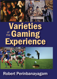 表紙画像: Varieties of the Gaming Experience 1st edition 9781412854719