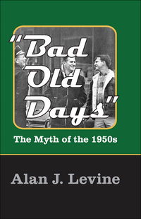 Cover image: Bad Old Days 1st edition 9781412807456