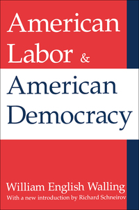 Imagen de portada: American Labor and American Democracy 1st edition 9781412804721