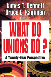 Cover image: What Do Unions Do? 1st edition 9781138540446
