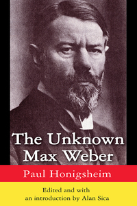 Omslagafbeelding: The Unknown Max Weber 1st edition 9781138539266
