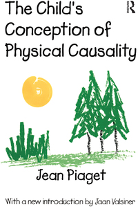 صورة الغلاف: The Child's Conception of Physical Causality 1st edition 9780765806413