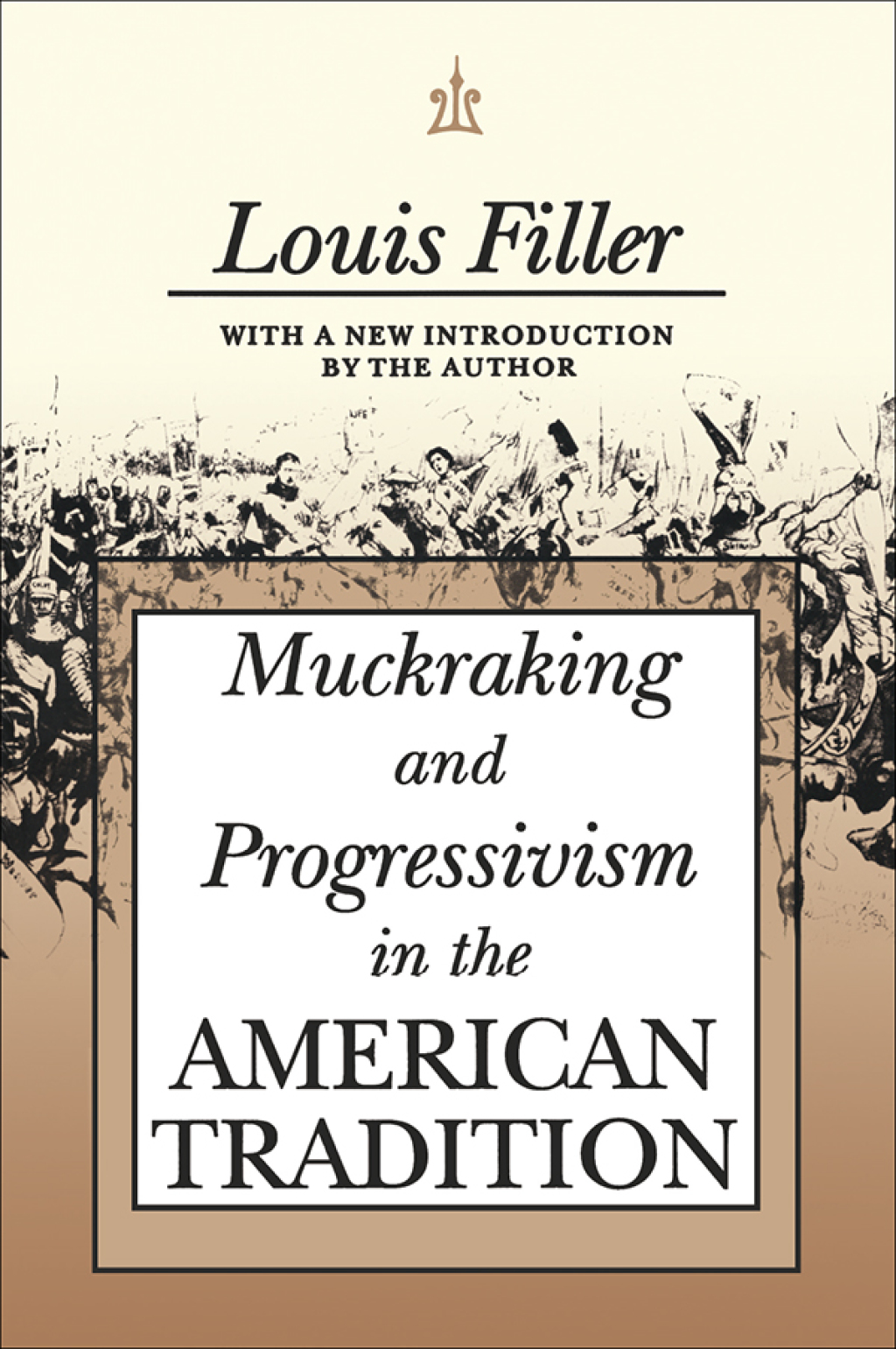Muckraking and Progressivism in the American Tradition 1st Edition