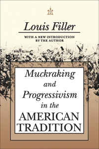 Omslagafbeelding: Muckraking and Progressivism in the American Tradition 1st edition 9781560008750